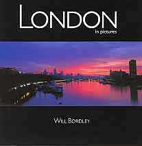 WILL BORDLEYS LONDON BOOK, LONDON IN PICTURES